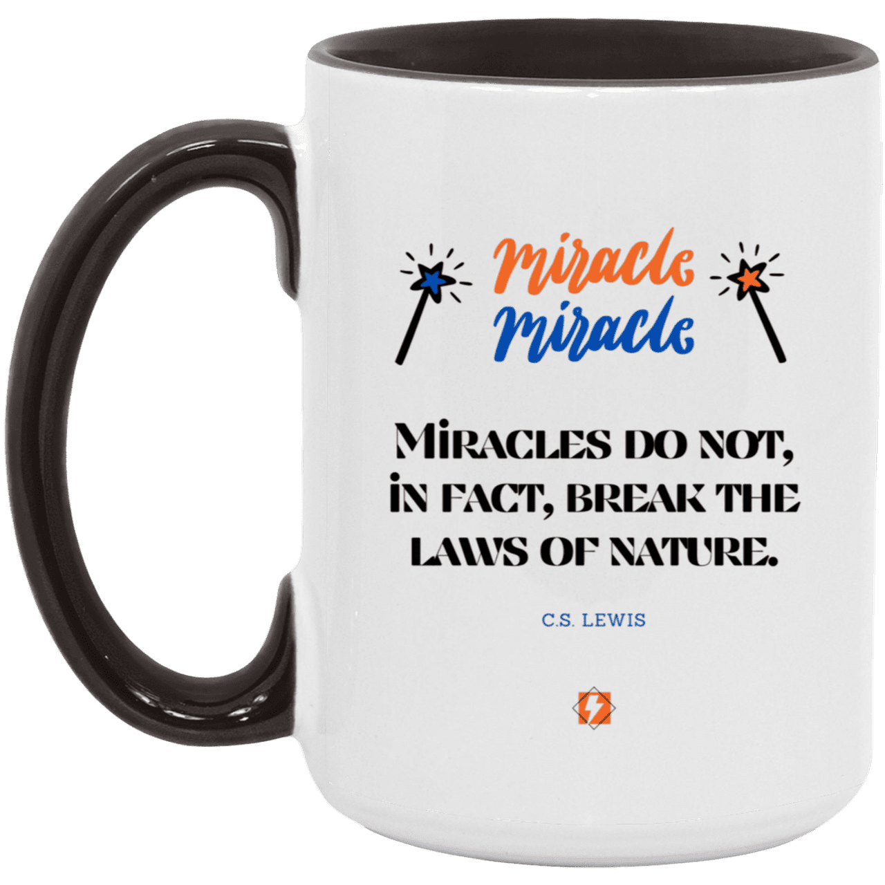 Ceramic Large Mug 15oz with inspiring Lewis quote: CS110 - Miracles do not break natural laws - Color: White/Black