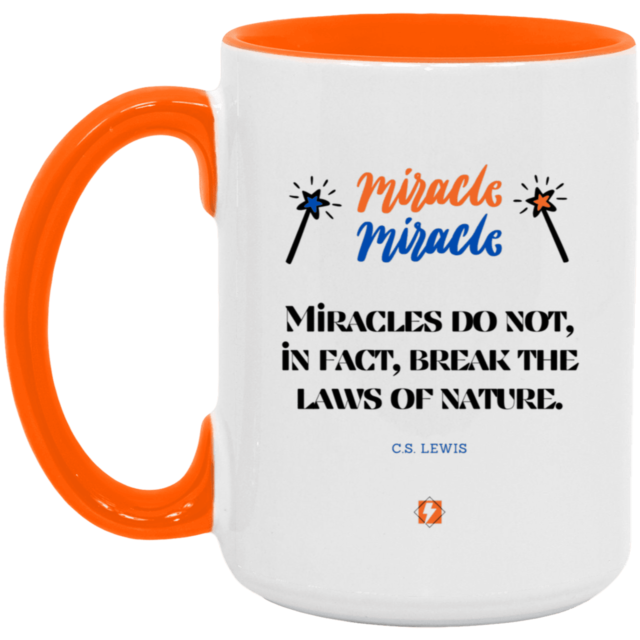 Ceramic Large Mug 15oz with inspiring Lewis quote: CS110 - Miracles do not break natural laws - Color: White/Orange