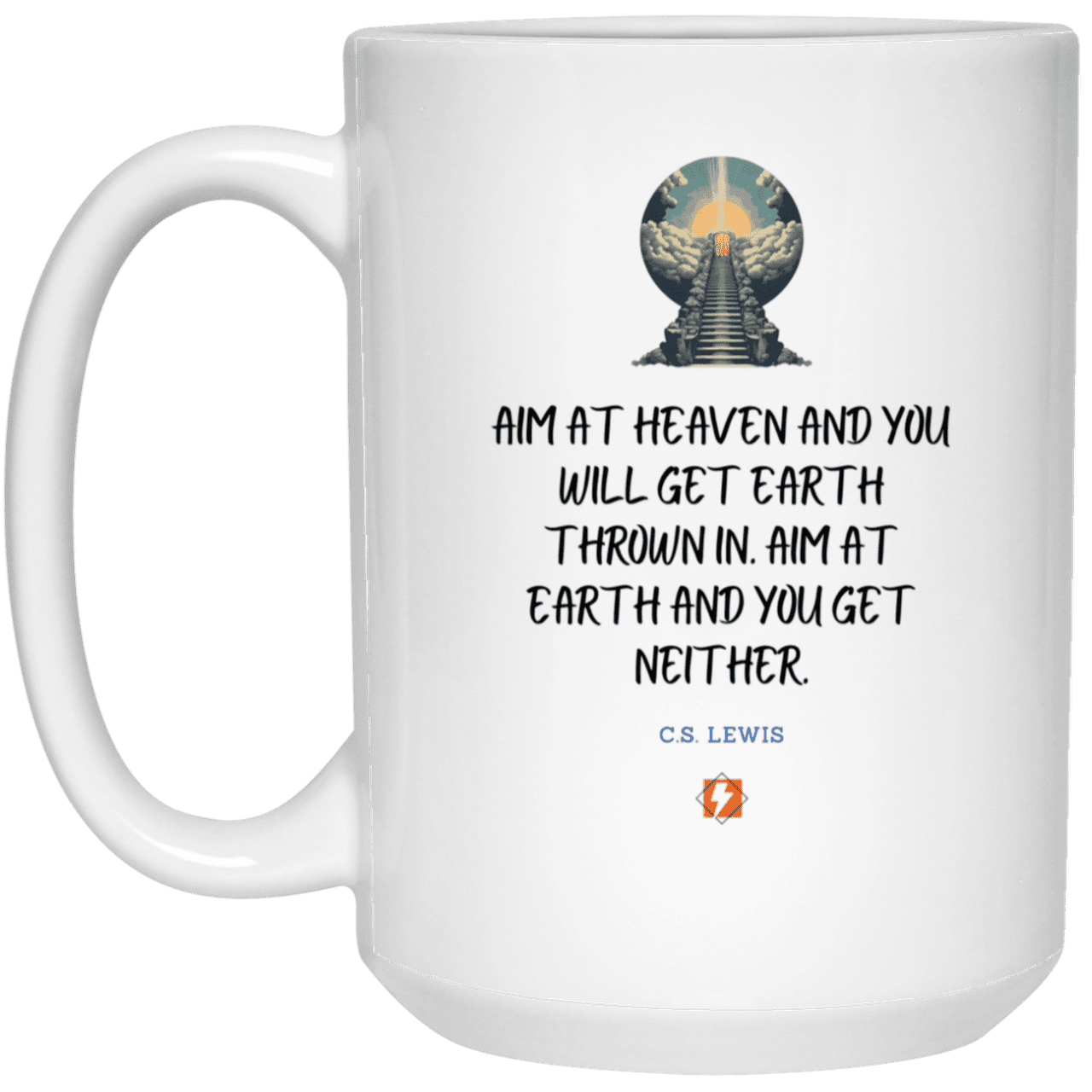 Ceramic Large Mug 15oz with inspiring Lewis quote: CS101 - Aim for heaven - Color: Plain White