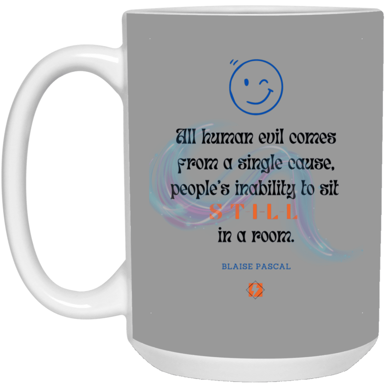 Ceramic Large Mug 15oz with inspiring Pascal quote: BP101 - Importance of keeping still - Color: Gray