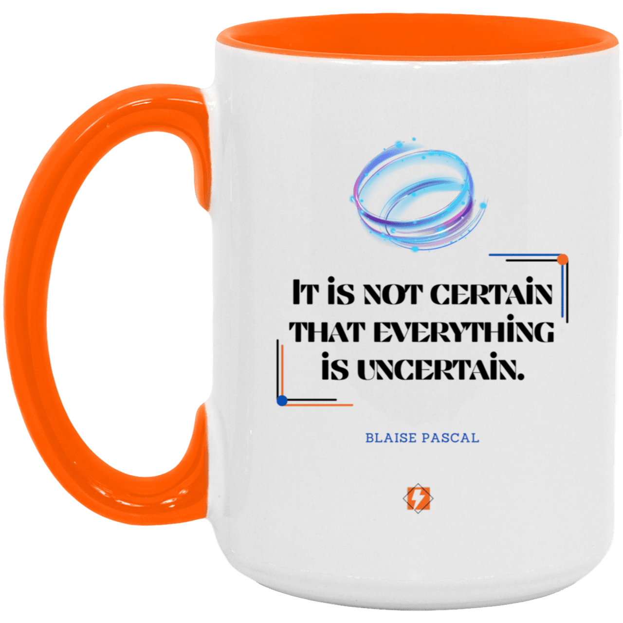 Ceramic Large Mug 15oz with inspiring Pascal quote: BP104 - Probabilities apply everywhere - Color: White/Orange