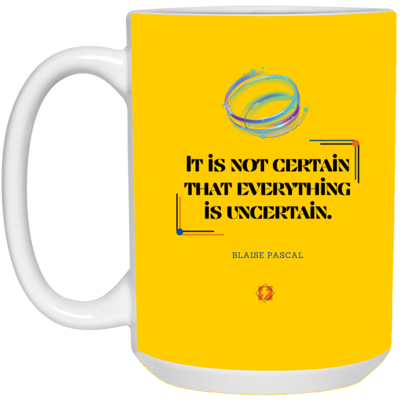 Ceramic Large Mug 15oz with inspiring Pascal quote: BP104 - Probabilities apply everywhere - Color: Athletic Gold