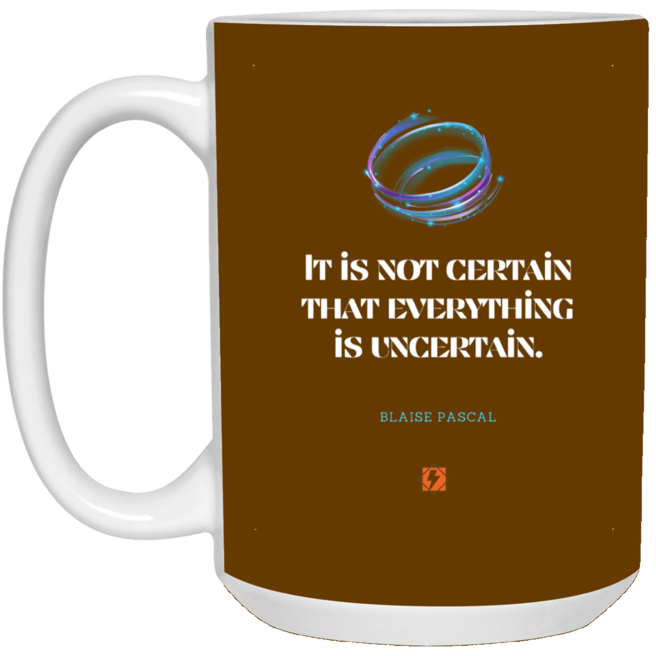 Ceramic Large Mug 15oz with inspiring Pascal quote: BP104 - Probabilities apply everywhere - Color: Brown