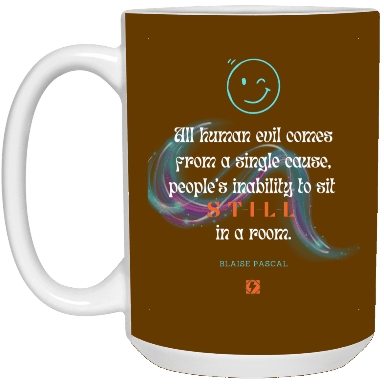 Ceramic Large Mug 15oz with inspiring Pascal quote: BP101 - Importance of keeping still - Color: Brown