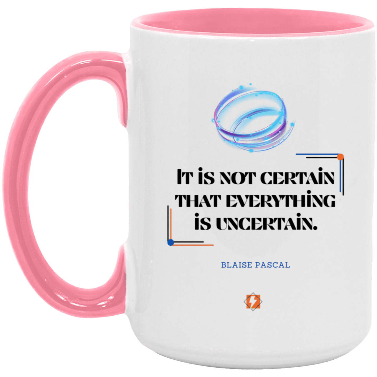 Ceramic Large Mug 15oz with inspiring Pascal quote: BP104 - Probabilities apply everywhere - Color: White/Pink