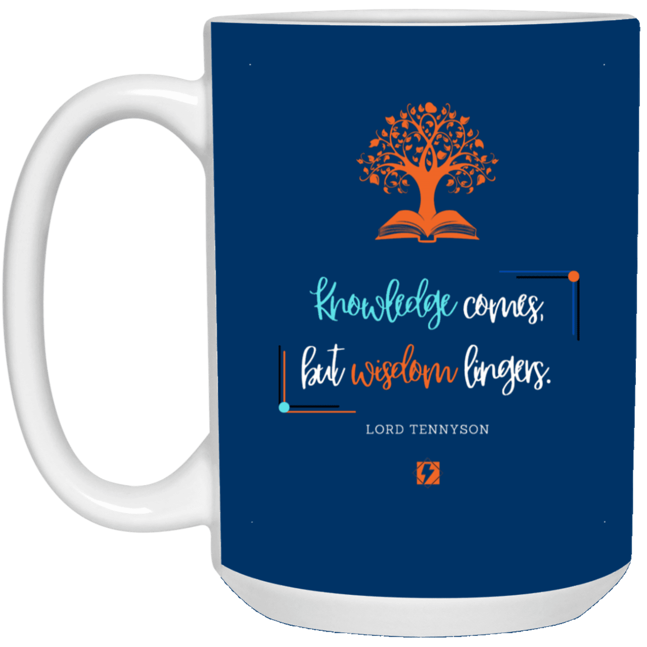 Ceramic Large Mug 15oz with inspiring Tennyson quote: LT107 - Knowledge vs Wisdom - Color: Royal