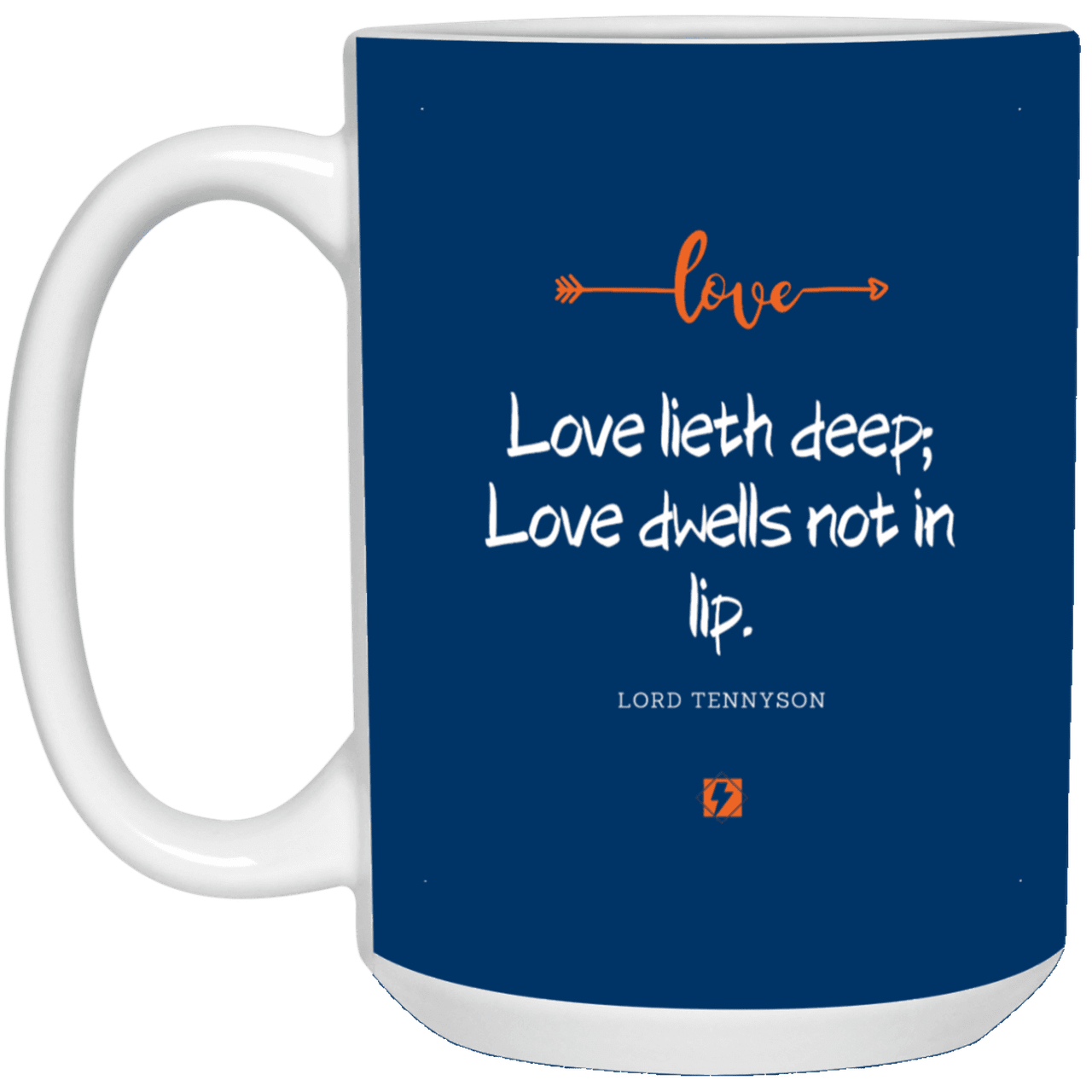 Ceramic Large Mug 15oz with inspiring Tennyson quote: LT110 - Love is in the depth of the heart - Color: Royal