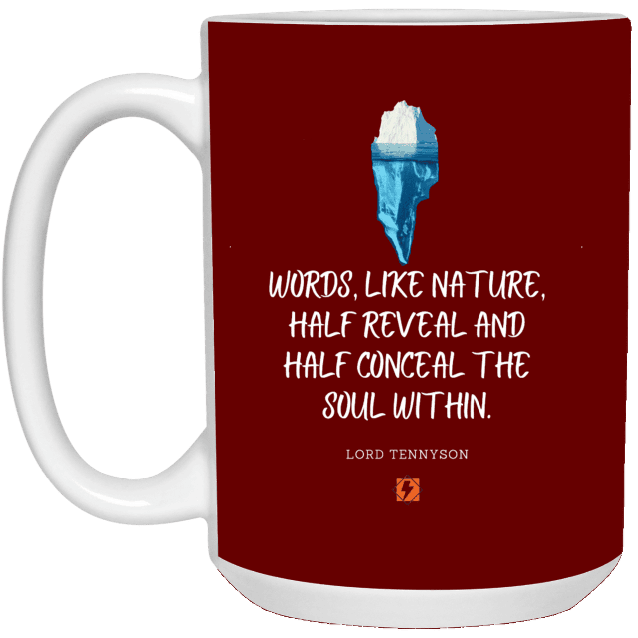 Ceramic Large Mug 15oz with inspiring Tennyson quote: LT120 - Words both reveal and conceal the soul within - Color: Maroon