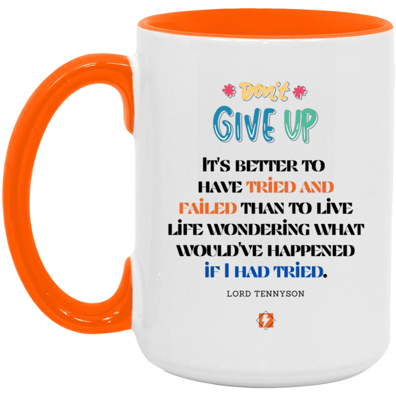 Ceramic Large Mug 15oz with inspiring Tennyson quote: LT106 - Failure better than non-attempt - Color: White/Orange