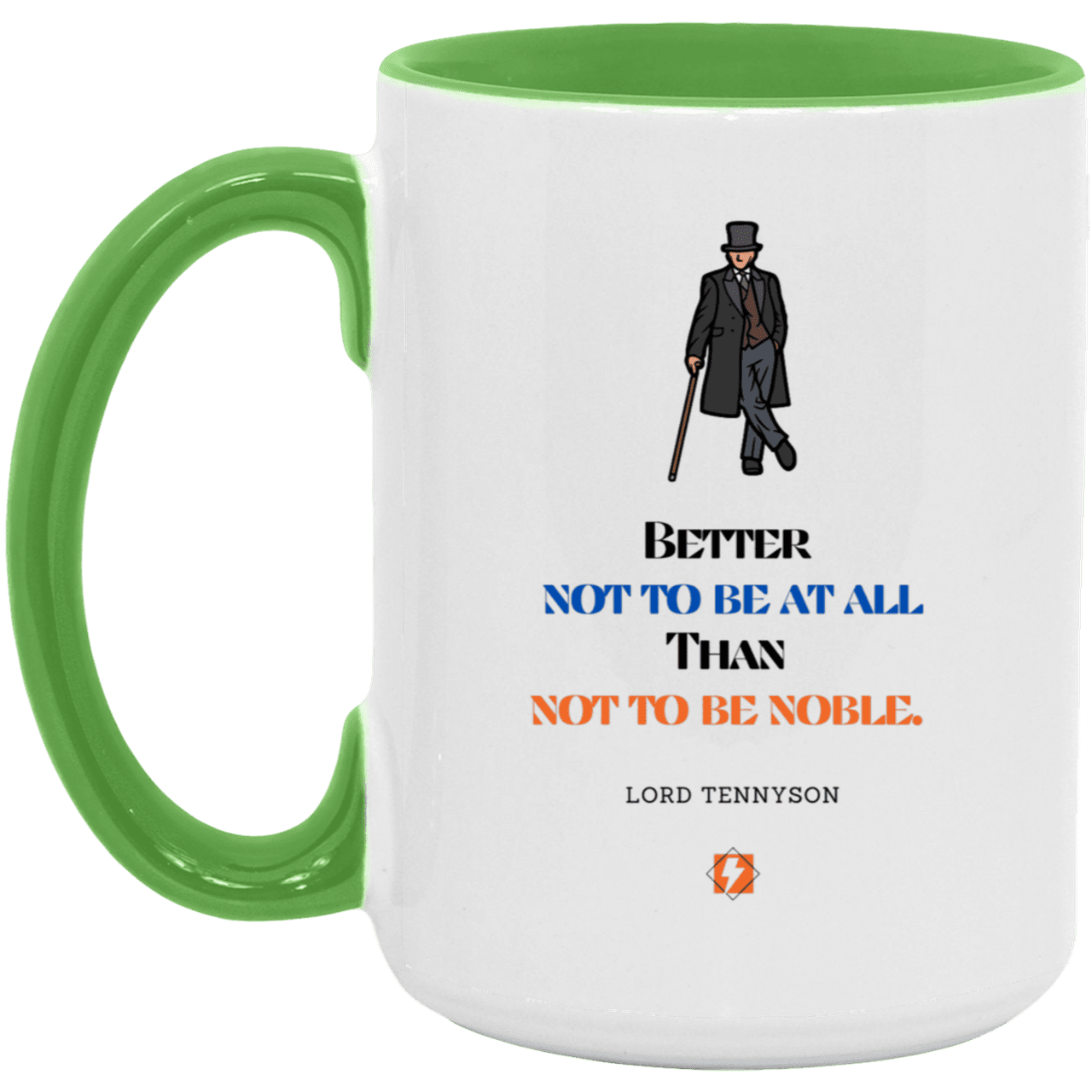 Ceramic Large Mug 15oz with inspiring Tennyson quote: LT102 - Being noble is what counts - Color: White/Light Green