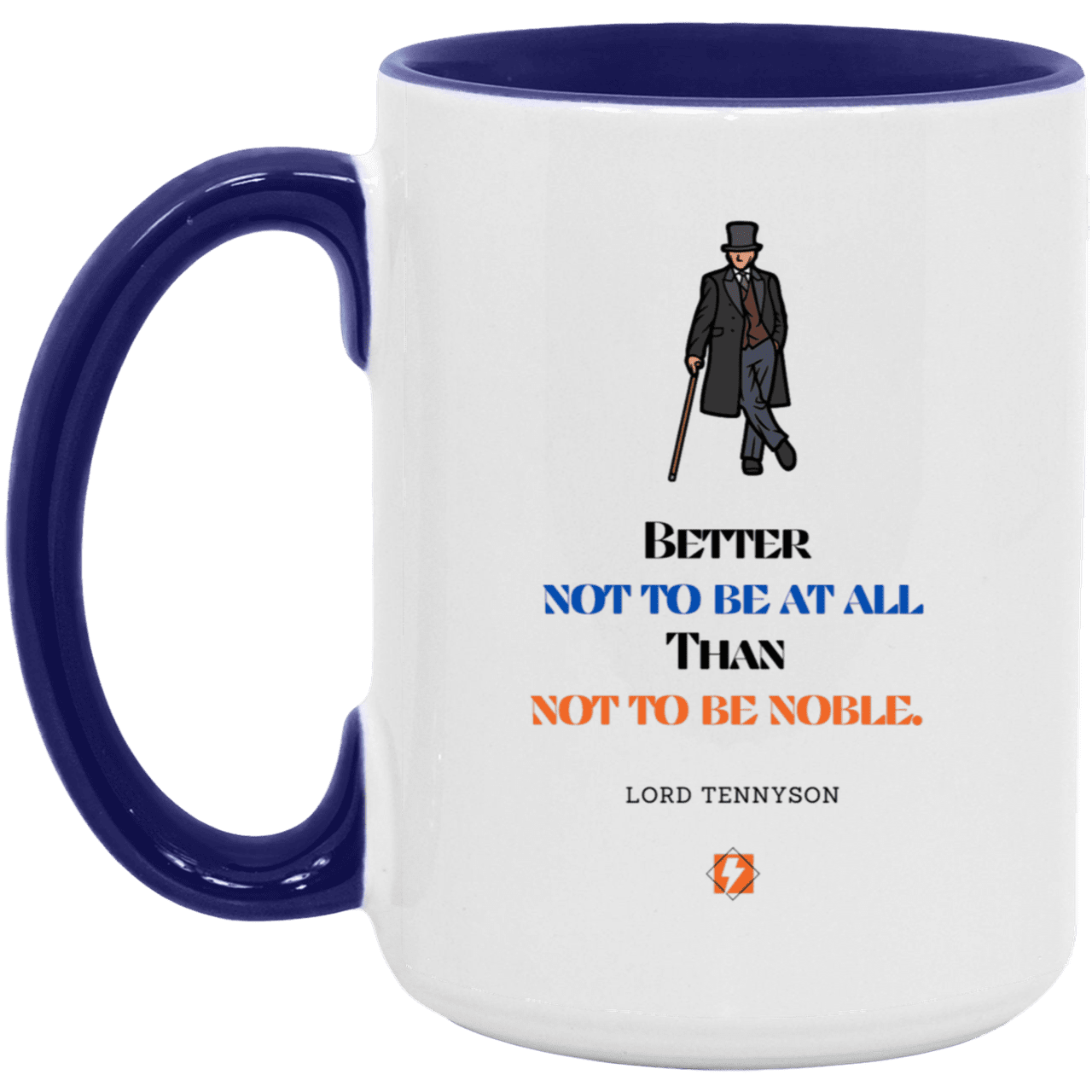 Ceramic Large Mug 15oz with inspiring Tennyson quote: LT102 - Being noble is what counts - Color: White/Midnight Blue