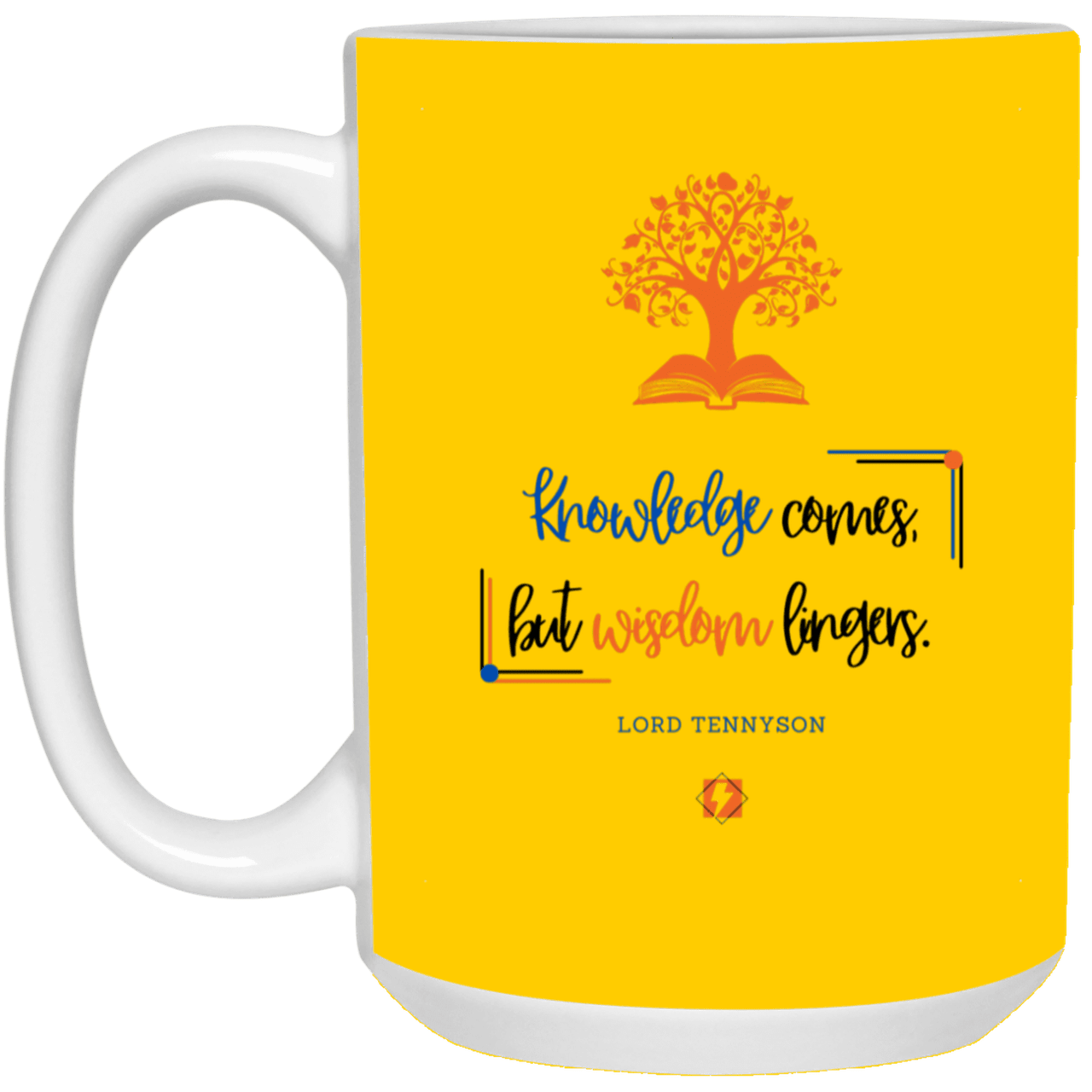 Ceramic Large Mug 15oz with inspiring Tennyson quote: LT107 - Knowledge vs Wisdom - Color: Athletic Gold