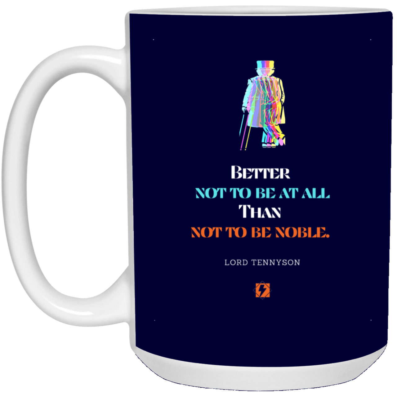 Ceramic Large Mug 15oz with inspiring Tennyson quote: LT102 - Being noble is what counts - Color: Navy