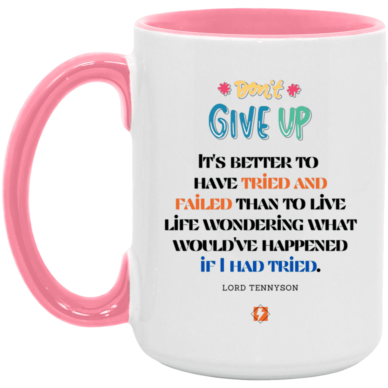 Ceramic Large Mug 15oz with inspiring Tennyson quote: LT106 - Failure better than non-attempt - Color: White/Pink