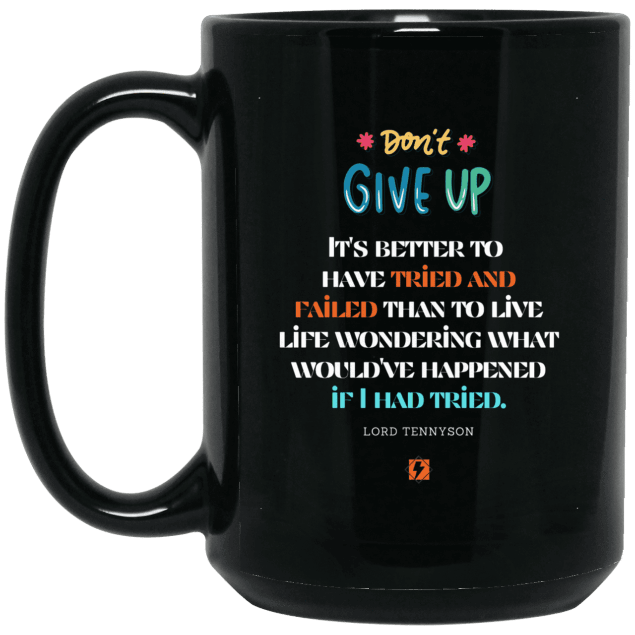 Ceramic Large Mug 15oz with inspiring Tennyson quote: LT106 - Failure better than non-attempt - Color: Plain Black