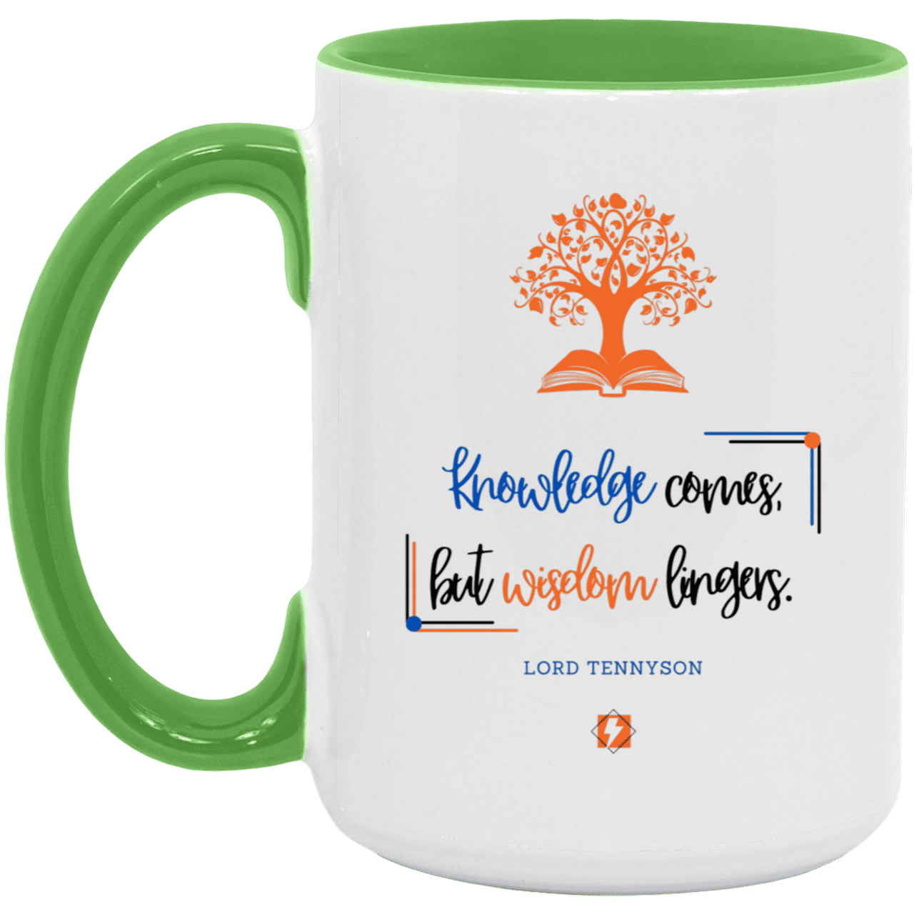 Ceramic Large Mug 15oz with inspiring Tennyson quote: LT107 - Knowledge vs Wisdom - Color: White/Light Green