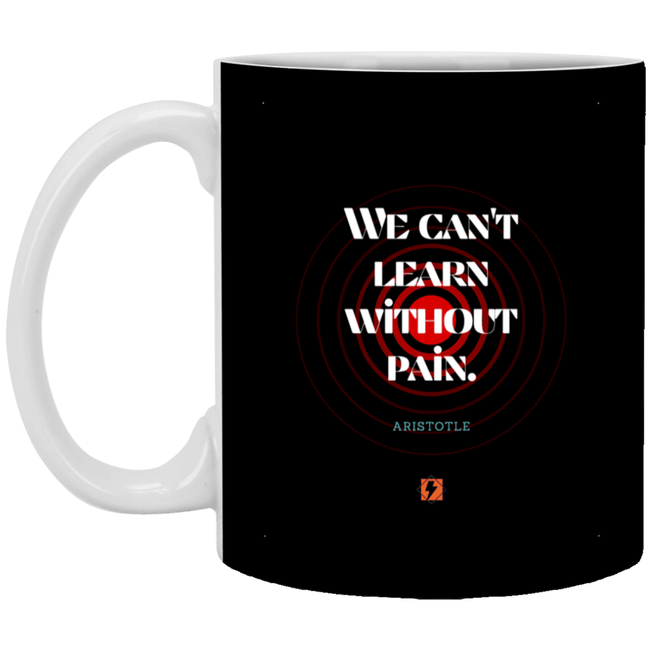 Ceramic Standard Mug 11oz with inspiring Aristotle quote: A131 - Learning comes with pain - Color: Black White