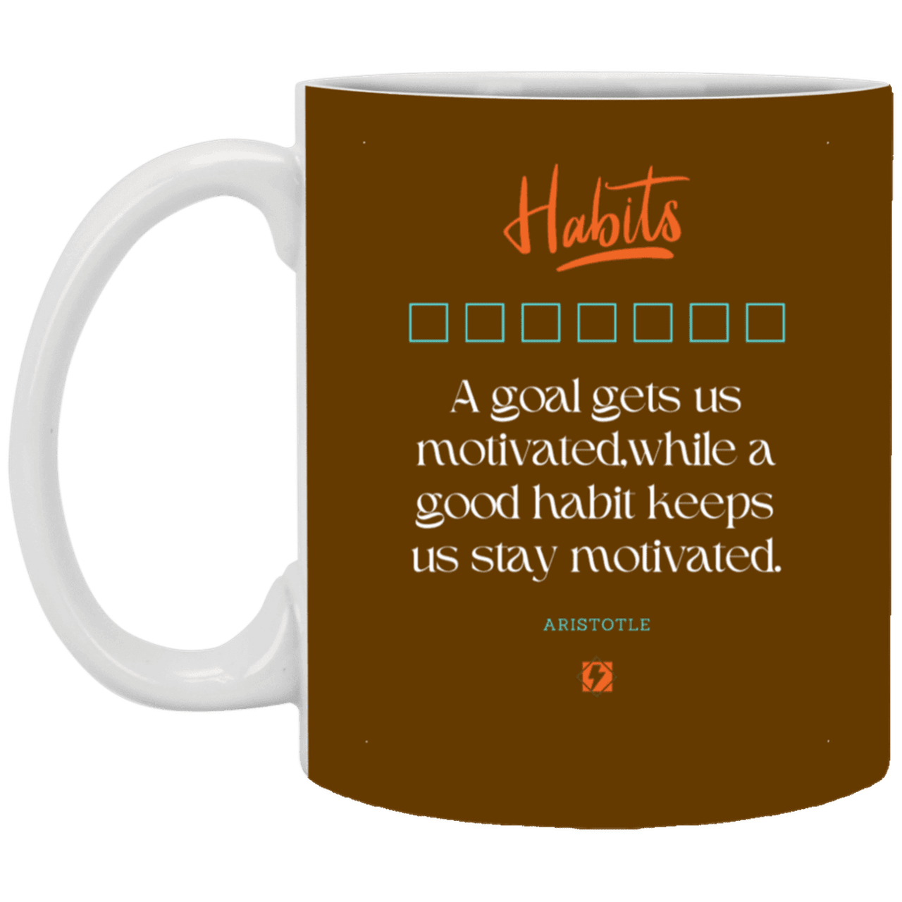 Ceramic Standard Mug 11oz with inspiring Aristotle quote: A104 - Goals and habits work together - Color: Brown