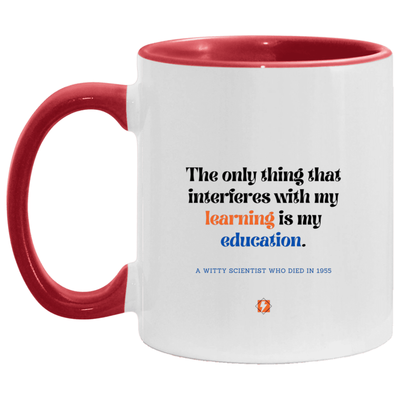 Ceramic Standard Mug 11oz with inspiring Einstein quote: E120 - Education vs Learning - Color: White/Red