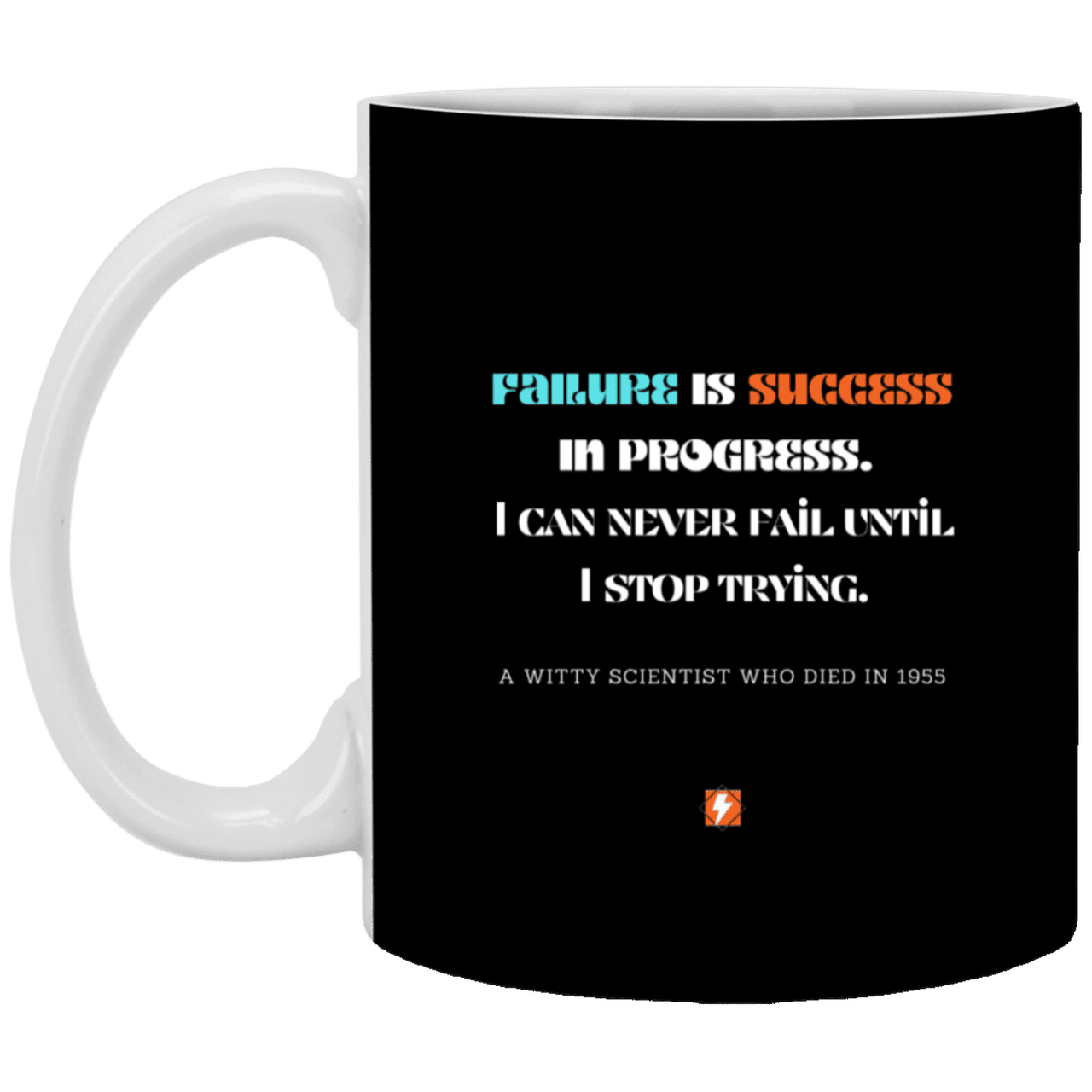 Ceramic Standard Mug 11oz with inspiring Einstein quote: E112 - Failure vs Success - Color: Black White