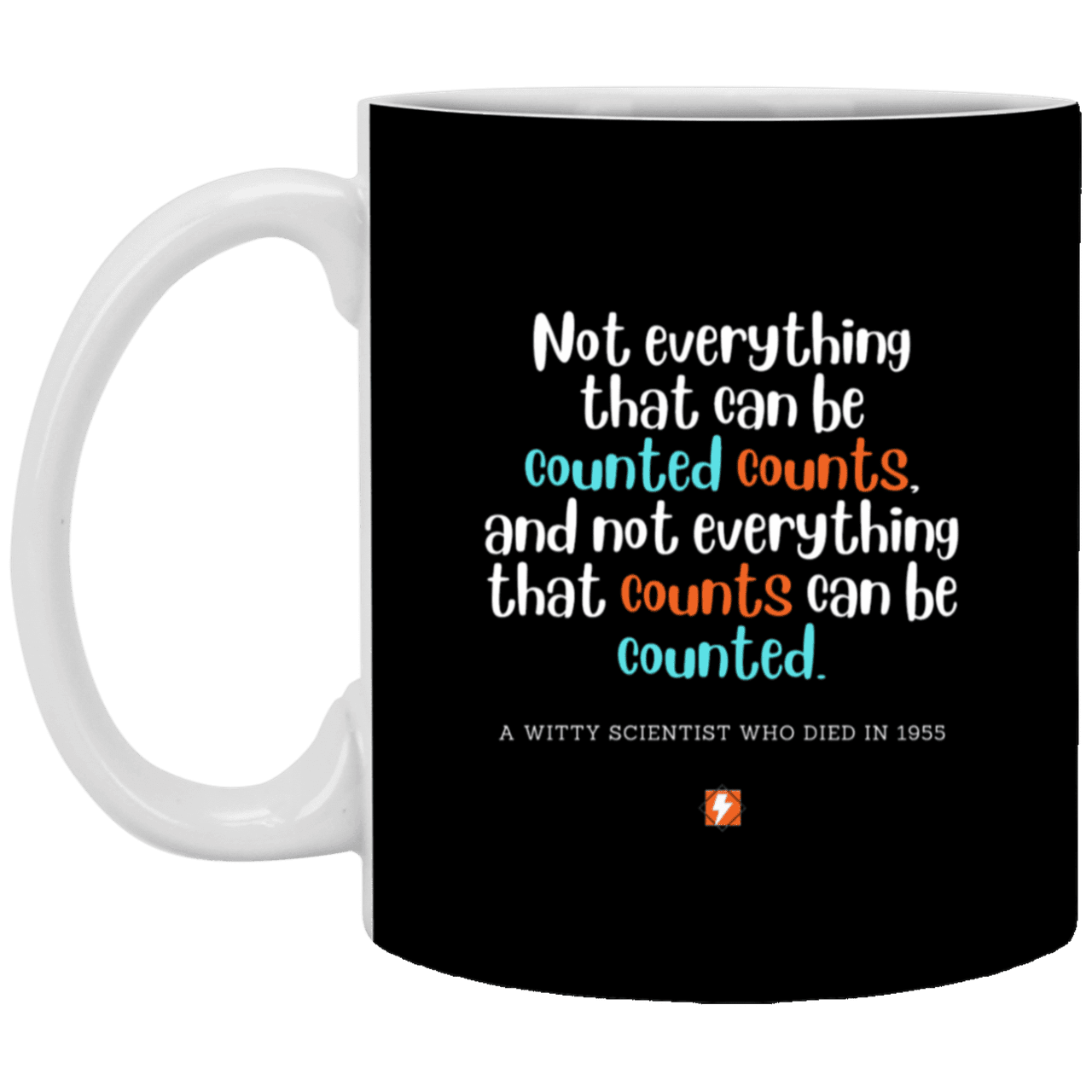 Ceramic Standard Mug 11oz with inspiring Einstein quote: E104 - Counting that which counts - Color: Black White