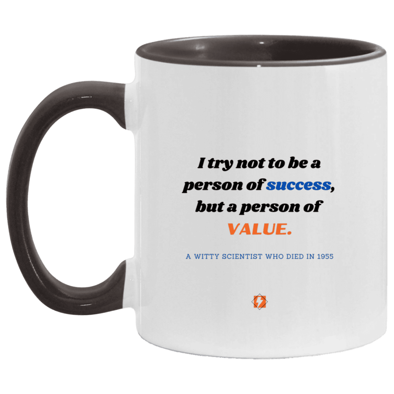 Ceramic Standard Mug 11oz with inspiring Einstein quote: E109 - Value vs Success - Color: White/Black