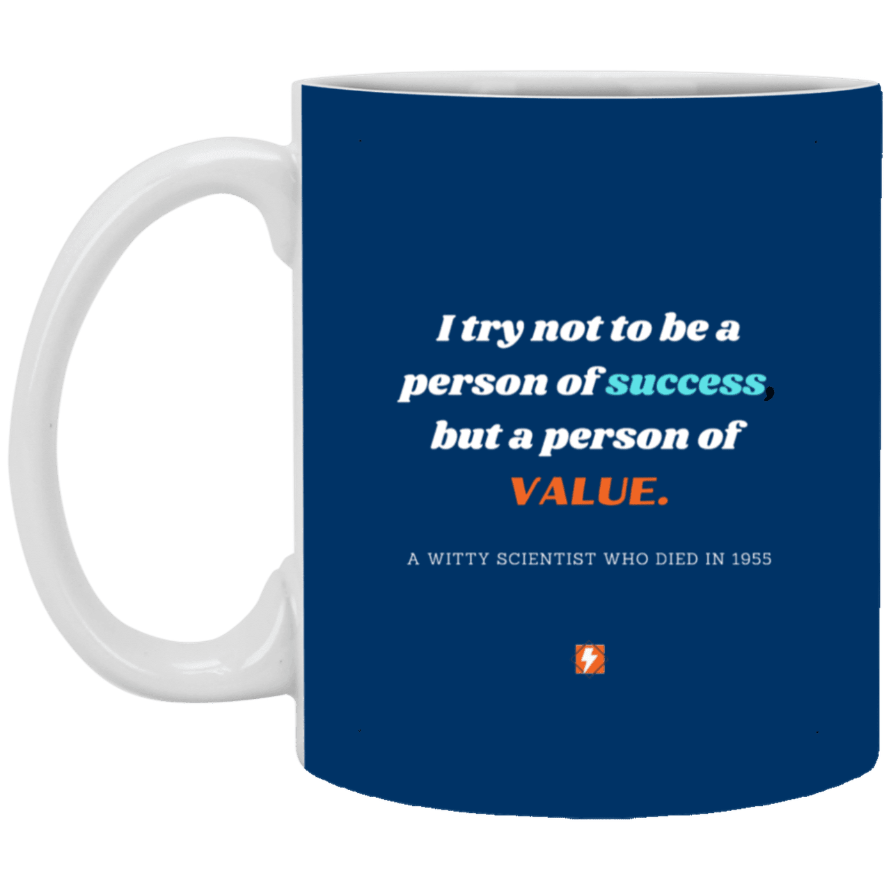 Ceramic Standard Mug 11oz with inspiring Einstein quote: E109 - Value vs Success - Color: Royal