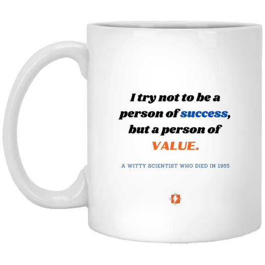 Ceramic Standard Mug 11oz with inspiring Einstein quote: E109 - Value vs Success - Color: Plain White