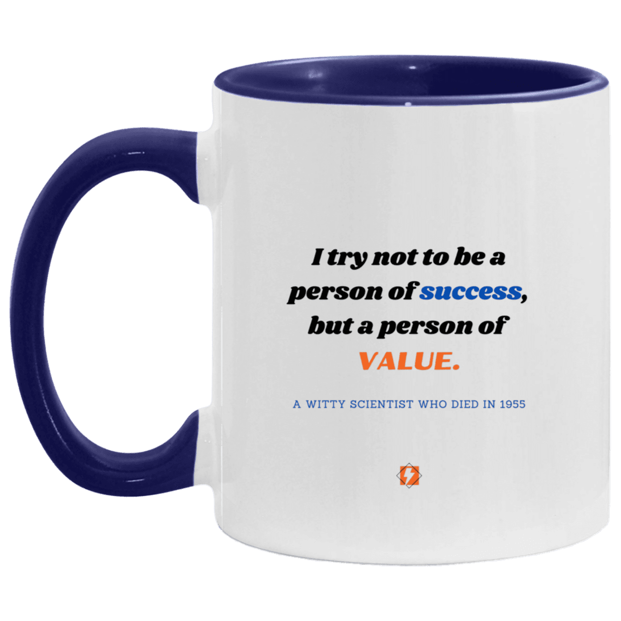 Ceramic Standard Mug 11oz with inspiring Einstein quote: E109 - Value vs Success - Color: White/Midnight Blue