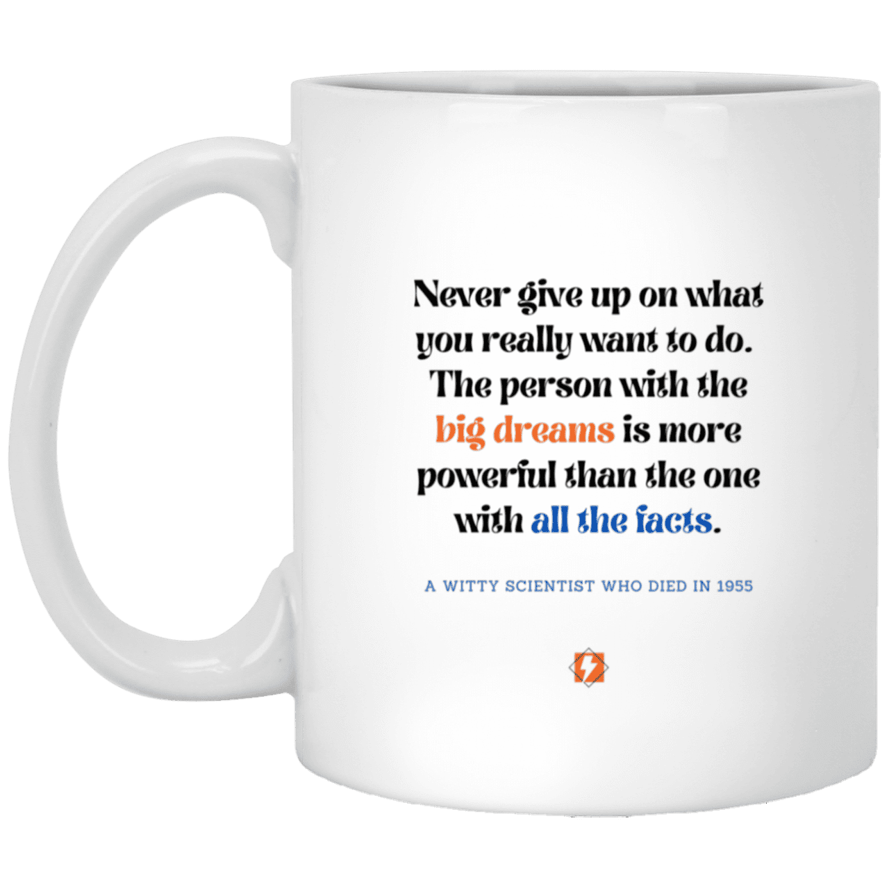 Ceramic Standard Mug 11oz with inspiring Einstein quote: E125 - Dreams vs Knowledge - Color: Plain White