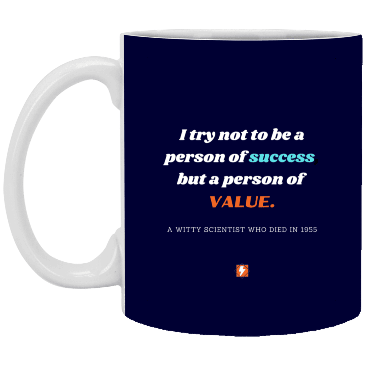 Ceramic Standard Mug 11oz with inspiring Einstein quote: E109 - Value vs Success - Color: Navy