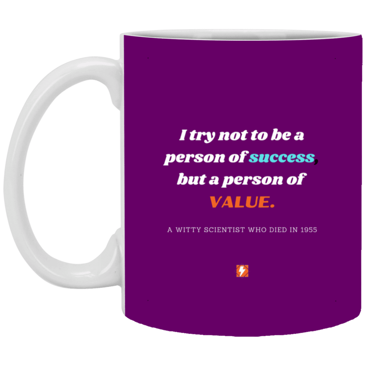 Ceramic Standard Mug 11oz with inspiring Einstein quote: E109 - Value vs Success - Color: Purple