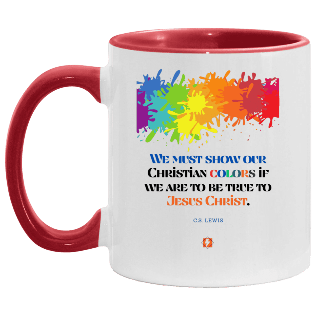 Ceramic Standard Mug 11oz with inspiring Lewis quote: CS117 - Show your Christian colors to be true - Color: White/Red