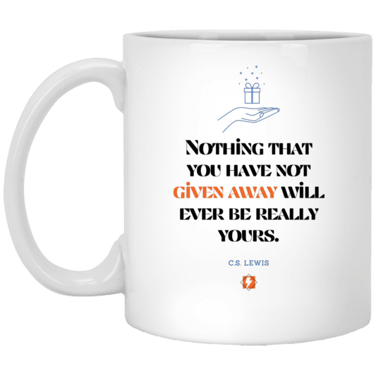 Ceramic Standard Mug 11oz with inspiring Lewis quote: CS111 - Give away to possess it - Color: Plain White Forest