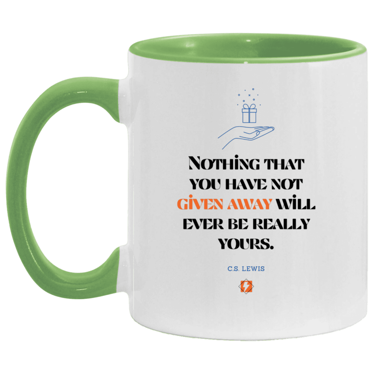 Ceramic Standard Mug 11oz with inspiring Lewis quote: CS111 - Give away to possess it - Color: White/Light Green Plain Black