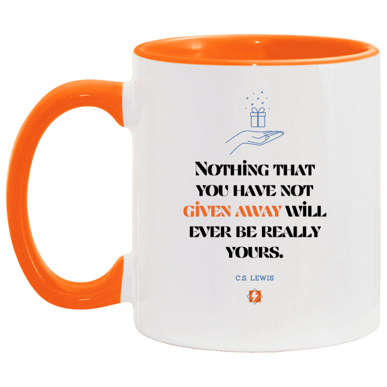 Ceramic Standard Mug 11oz with inspiring Lewis quote: CS111 - Give away to possess it - Color: Purple White/Orange