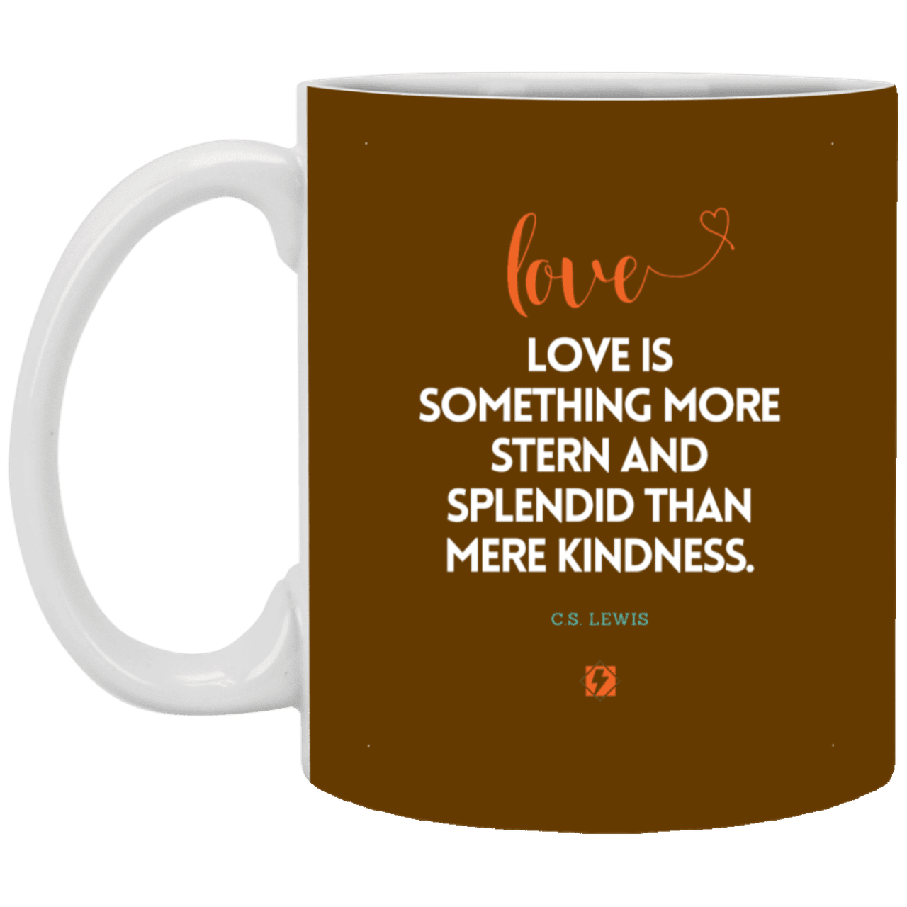 Ceramic Standard Mug 11oz with inspiring Lewis quote: CS109 - Love is more than kindness - Color: Brown