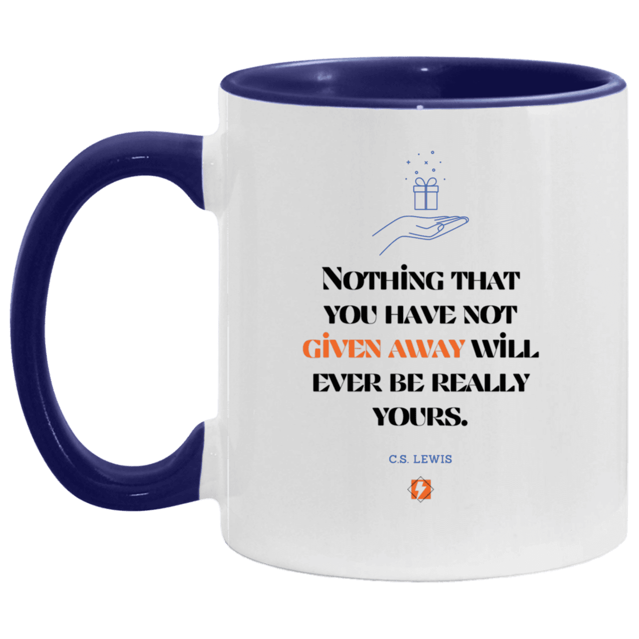 Ceramic Standard Mug 11oz with inspiring Lewis quote: CS111 - Give away to possess it - Color: White/Midnight Blue