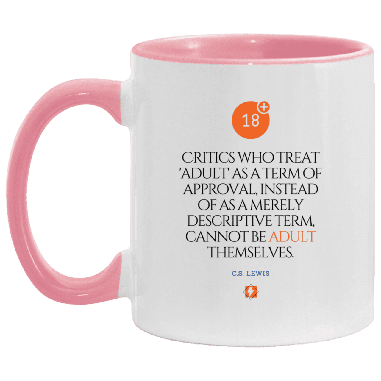 Ceramic Standard Mug 11oz with inspiring Lewis quote: CS103 - Who are the Adults - Color: White/Pink