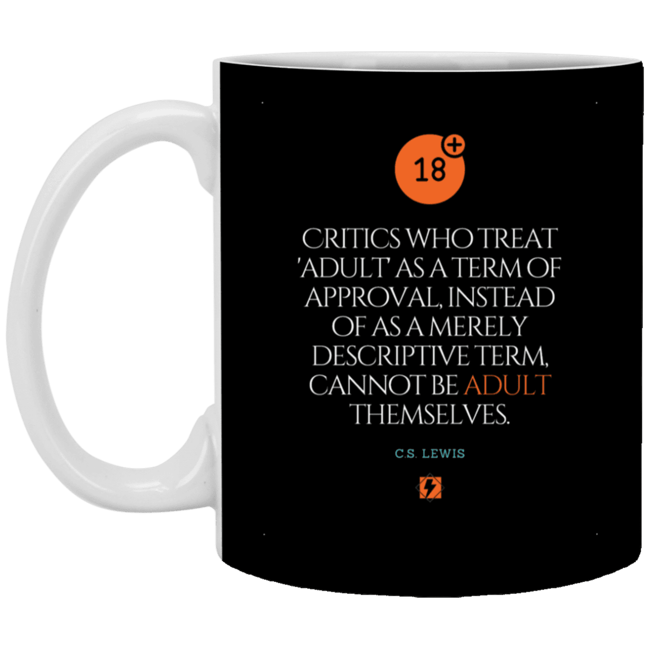 Ceramic Standard Mug 11oz with inspiring Lewis quote: CS103 - Who are the Adults - Color: Black White