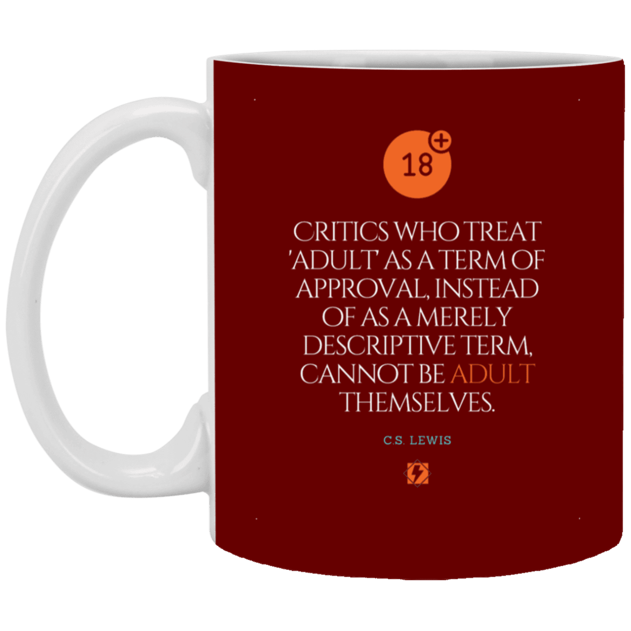 Ceramic Standard Mug 11oz with inspiring Lewis quote: CS103 - Who are the Adults - Color: Maroon