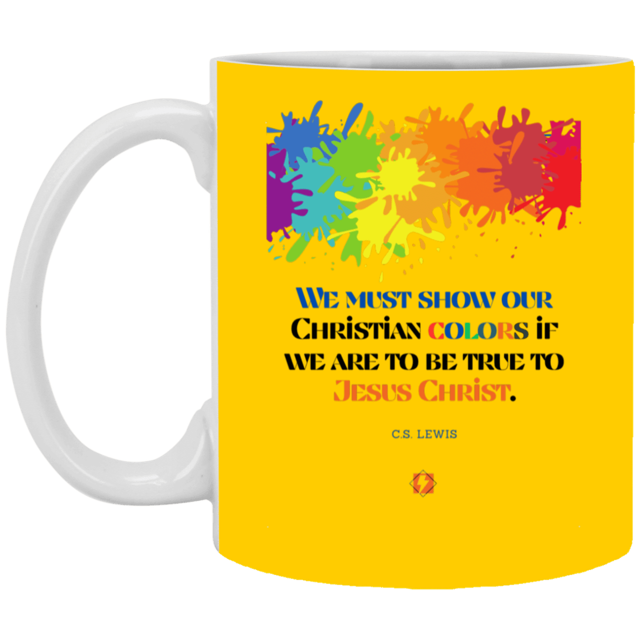 Ceramic Standard Mug 11oz with inspiring Lewis quote: CS117 - Show your Christian colors to be true - Color: Forest Athletic Gold