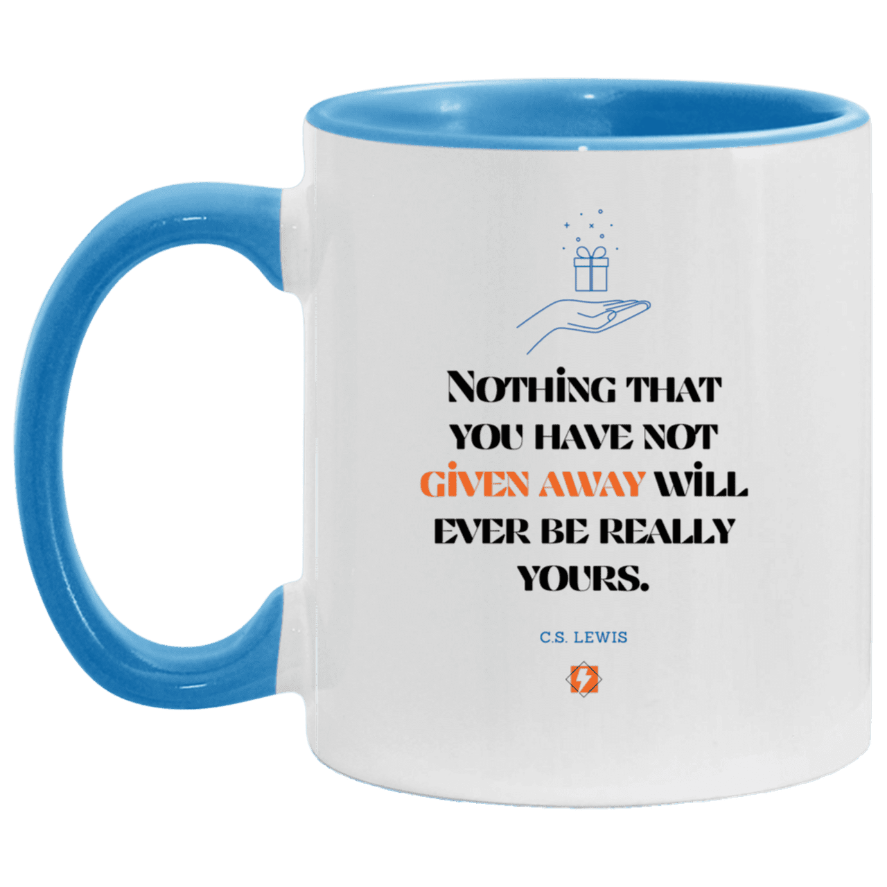 Ceramic Standard Mug 11oz with inspiring Lewis quote: CS111 - Give away to possess it - Color: Black White White/Light Blue