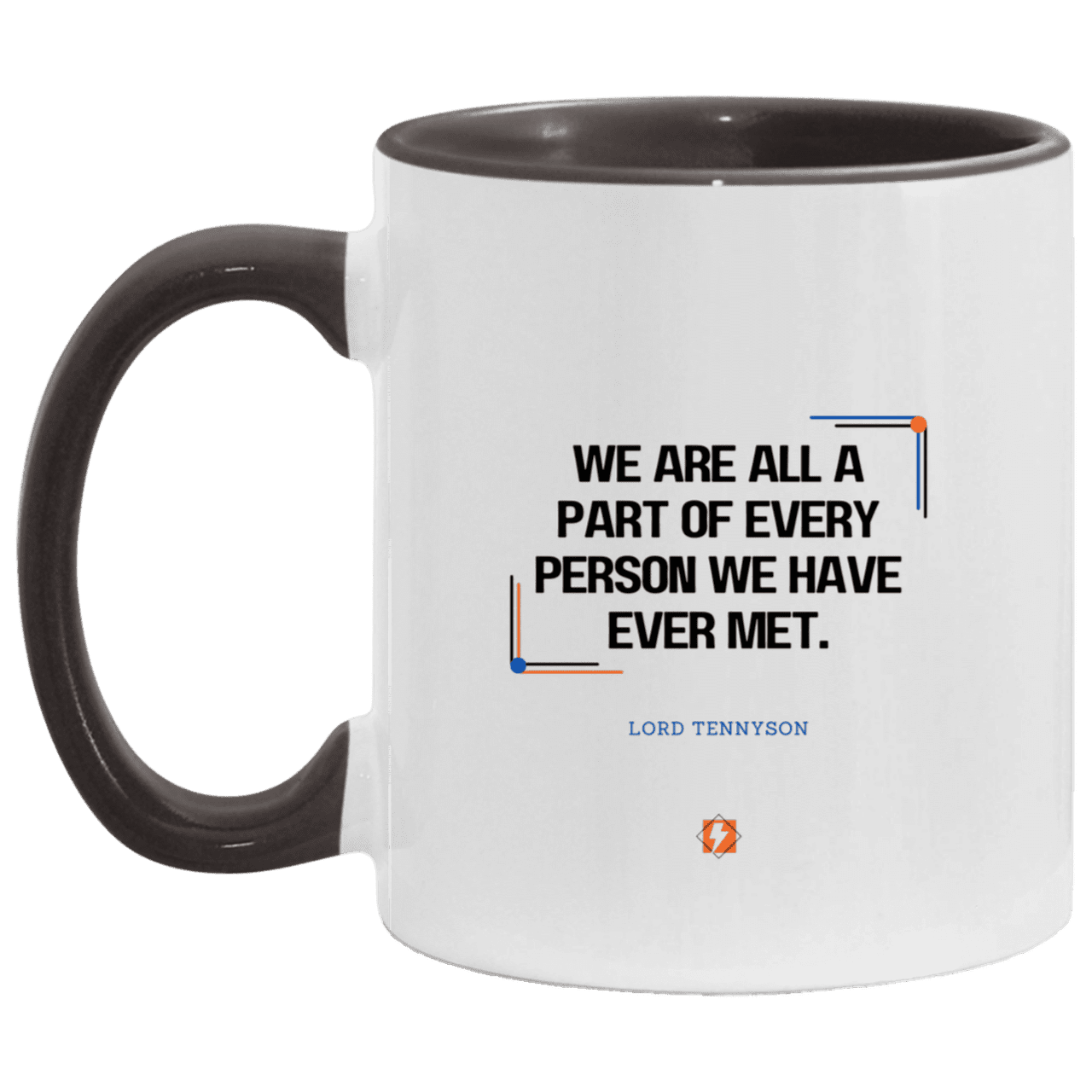 Ceramic Standard Mug 11oz with inspiring Tennyson quote: LT118 - People theory - have you got a piece of me - Color: White/Black