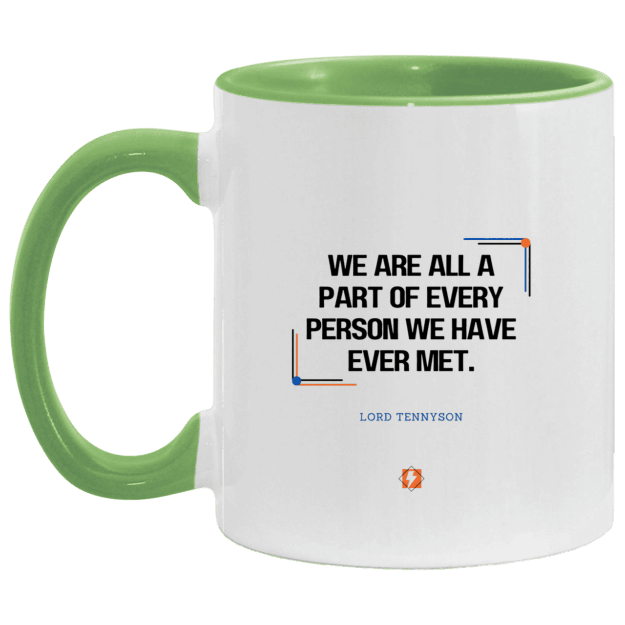 Ceramic Standard Mug 11oz with inspiring Tennyson quote: LT118 - People theory - have you got a piece of me - Color: White/Light Green