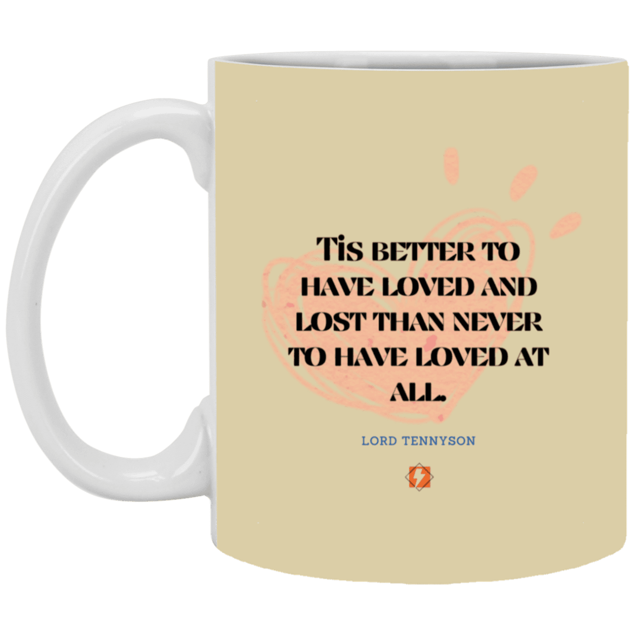 Ceramic Standard Mug 11oz with inspiring Tennyson quote: LT117 - Seeking love inspite of disappointments - Color: Tan Black White