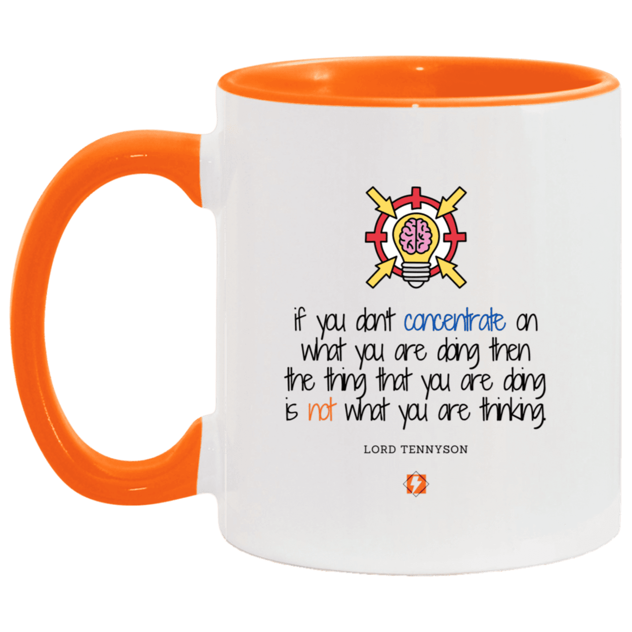 Ceramic Standard Mug 11oz with inspiring Tennyson quote: LT105 - Concentrate on your task - Color: White/Orange