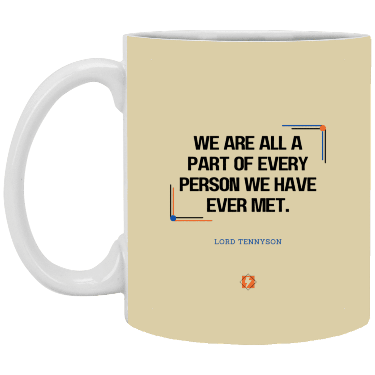 Ceramic Standard Mug 11oz with inspiring Tennyson quote: LT118 - People theory - have you got a piece of me - Color: Tan Brown