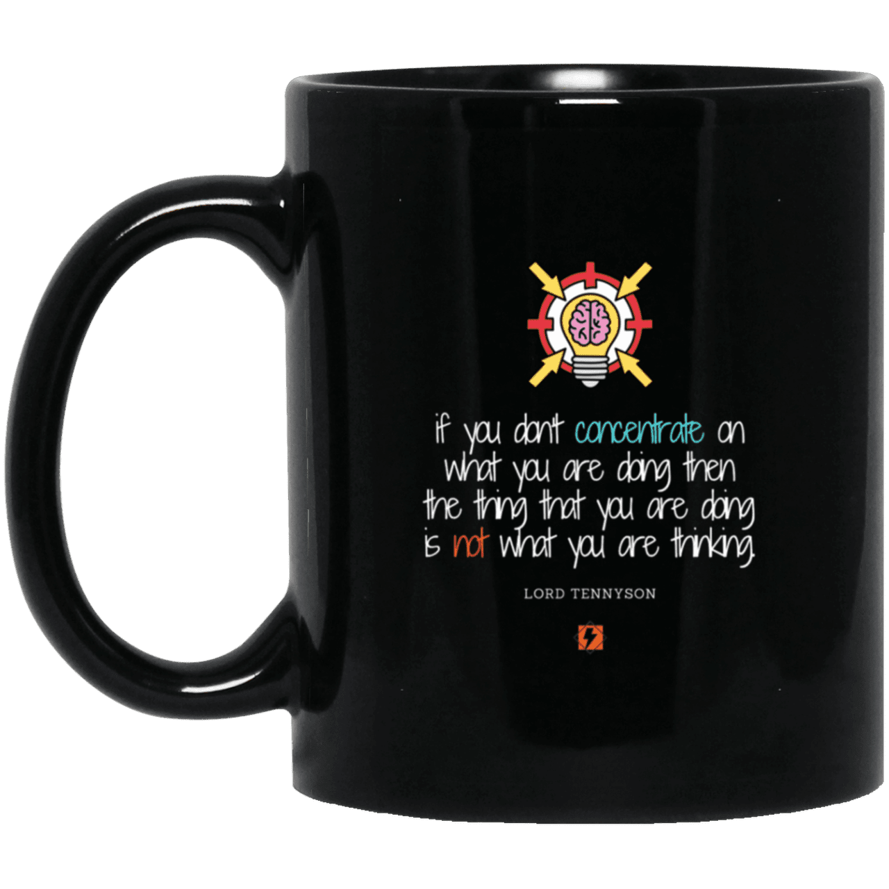 Ceramic Standard Mug 11oz with inspiring Tennyson quote: LT105 - Concentrate on your task - Color: Plain Black