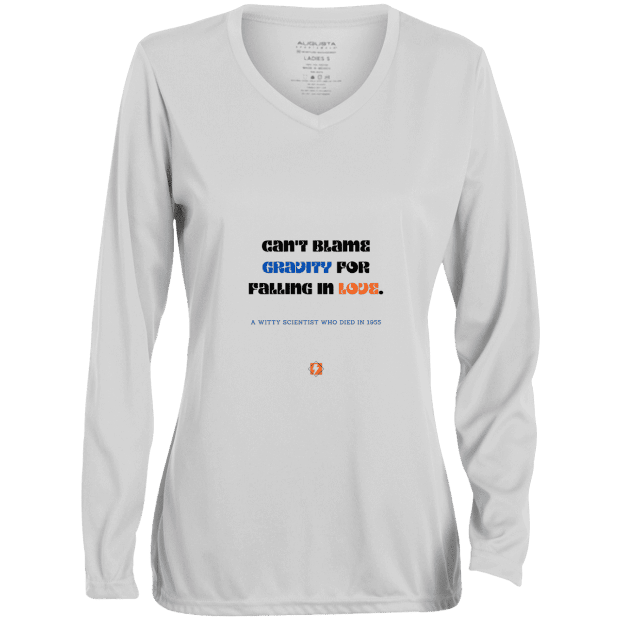 Ladies' Moisture-Wicking LS V-Neck T-Shirt with inspiring Einstein quote: E123 - Can't blame gravity for falling in love - Color: White